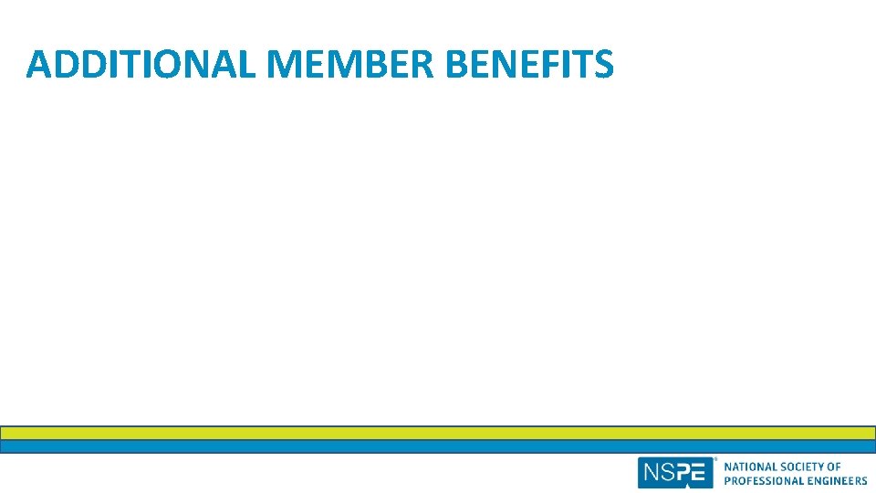 ADDITIONAL MEMBER BENEFITS 