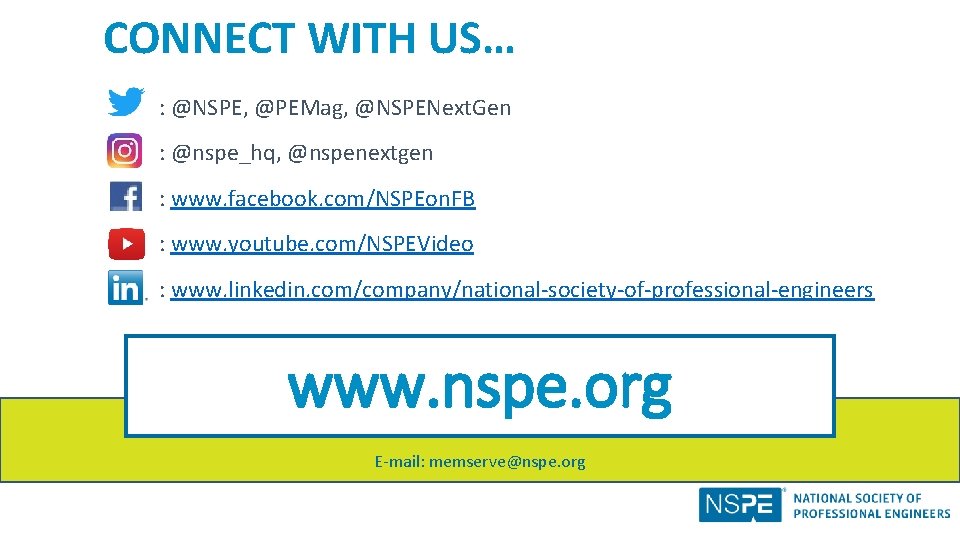 CONNECT WITH US… : @NSPE, @PEMag, @NSPENext. Gen : @nspe_hq, @nspenextgen : www. facebook.