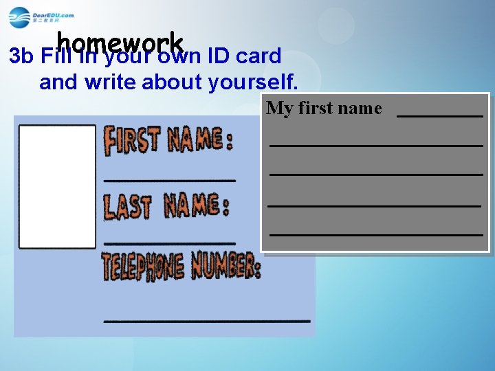 homework 3 b Fill in your own ID card and write about yourself. My