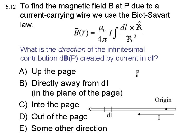 5. 12 To find the magnetic field B at P due to a current-carrying