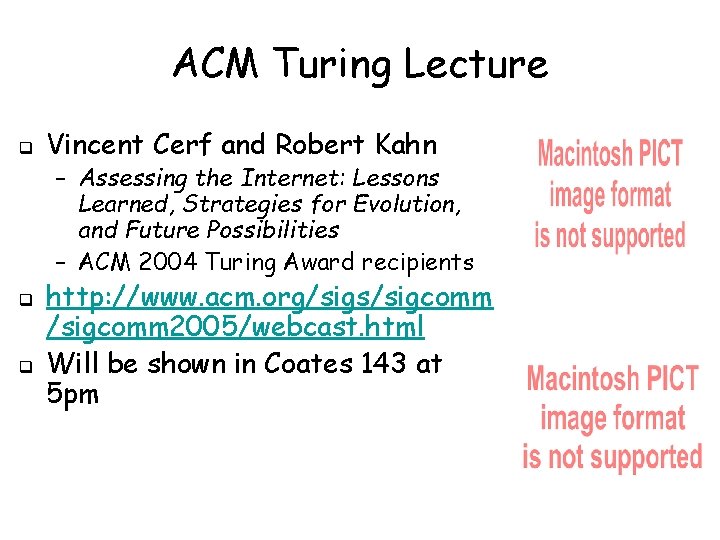 ACM Turing Lecture q Vincent Cerf and Robert Kahn – Assessing the Internet: Lessons