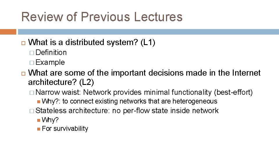 Review of Previous Lectures What is a distributed system? (L 1) � Definition � Review of Previous Lectures What is a distributed system? (L 1) � Definition �