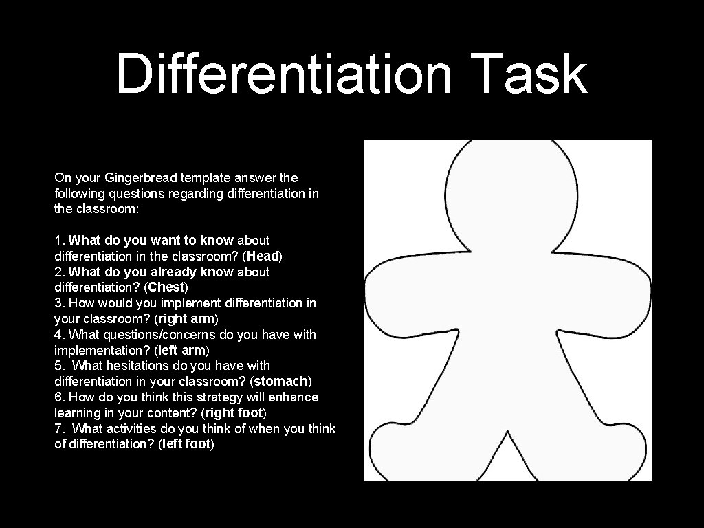 Differentiation Task On your Gingerbread template answer the following questions regarding differentiation in the