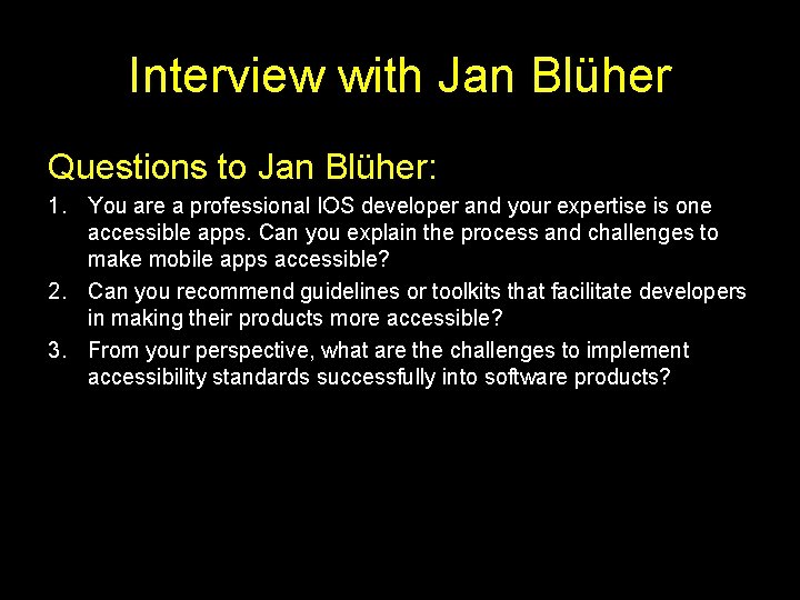 Interview with Jan Blüher Questions to Jan Blüher: 1. You are a professional IOS