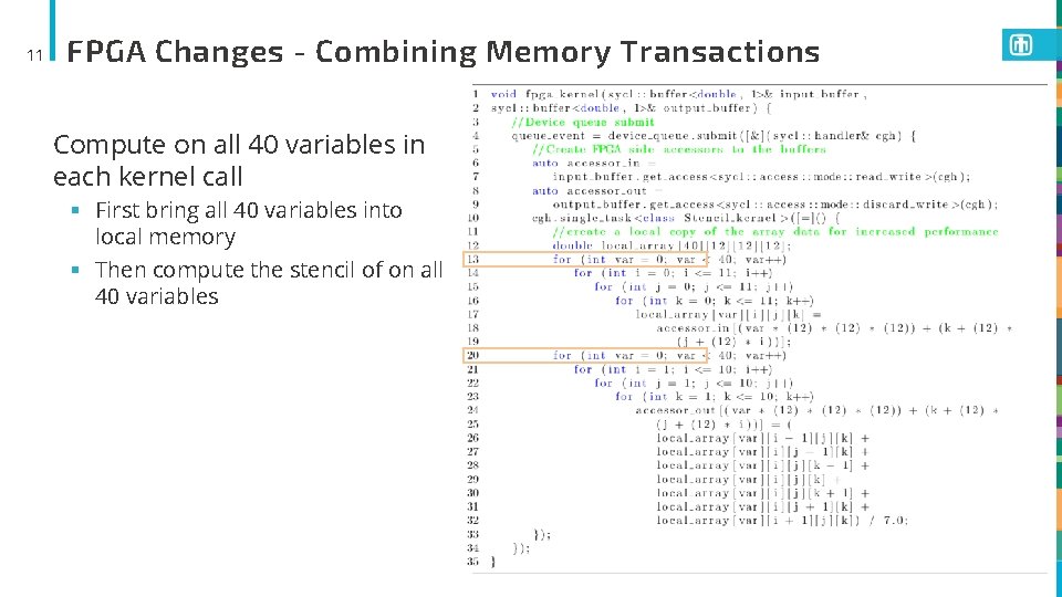 11 FPGA Changes - Combining Memory Transactions Compute on all 40 variables in each