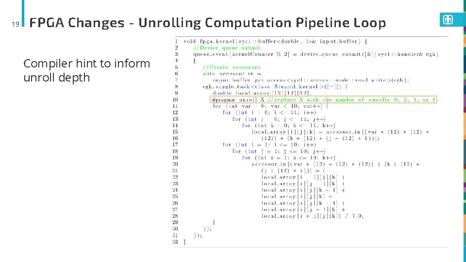 19 FPGA Changes - Unrolling Computation Pipeline Loop Compiler hint to inform unroll depth