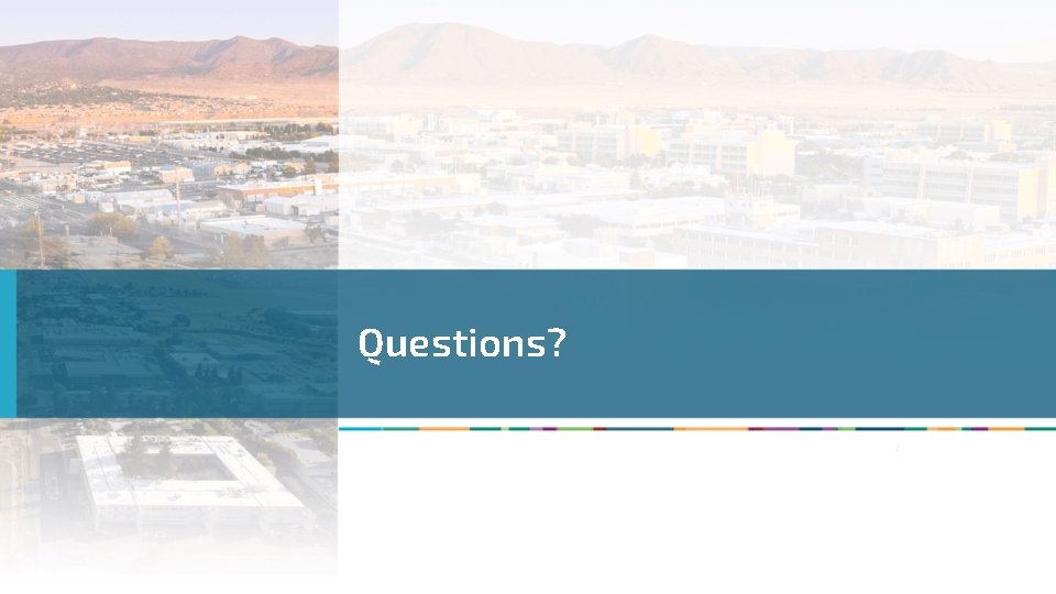 Questions? 