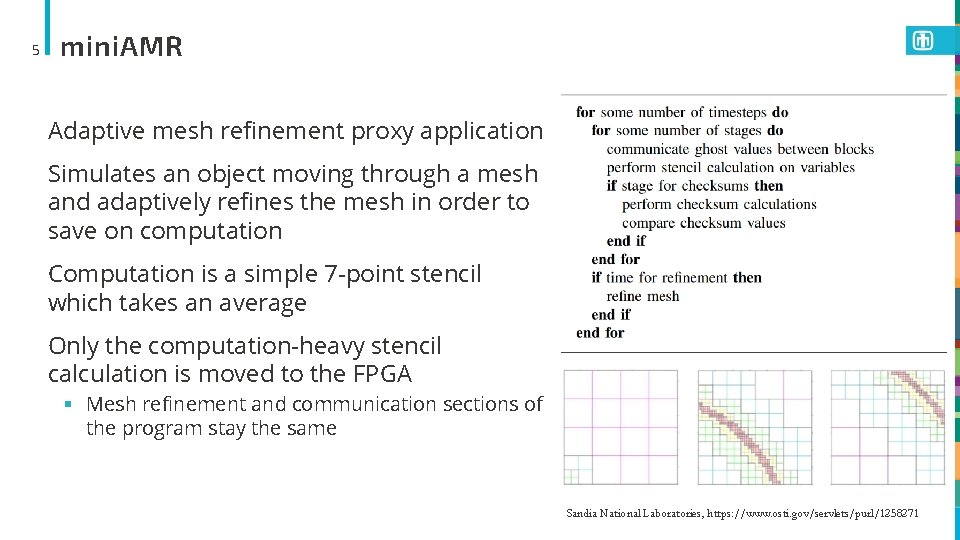 5 mini. AMR Adaptive mesh refinement proxy application Simulates an object moving through a