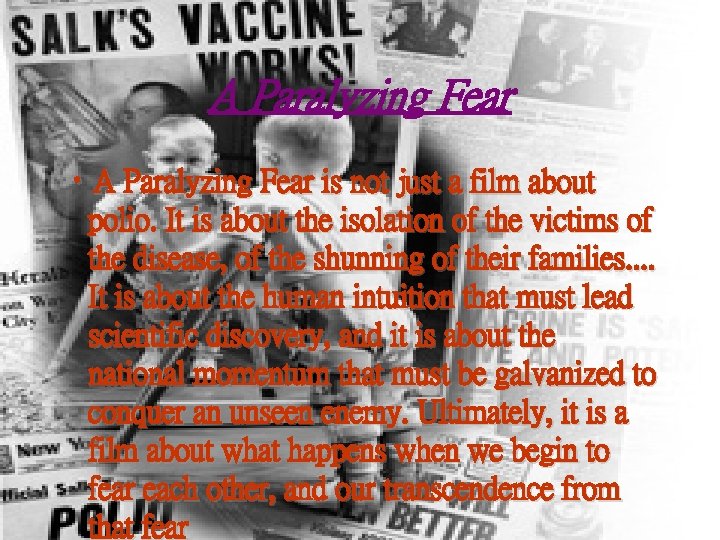 A Paralyzing Fear • A Paralyzing Fear is not just a film about polio.