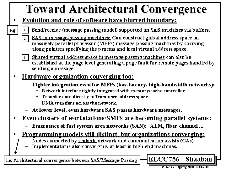 Toward Architectural Convergence • Evolution and role of software have blurred boundary: e. g
