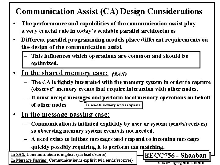 Communication Assist (CA) Design Considerations • The performance and capabilities of the communication assist