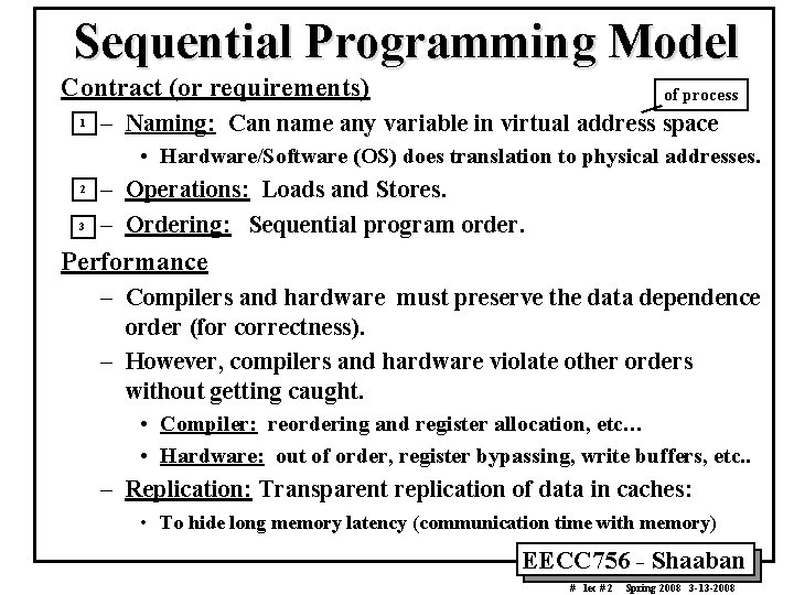 Sequential Programming Model Contract (or requirements) 1 of process – Naming: Can name any