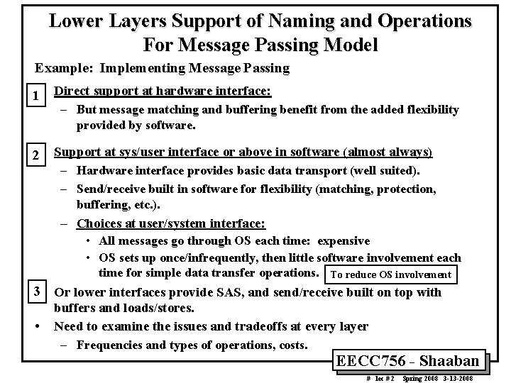 Lower Layers Support of Naming and Operations For Message Passing Model Example: Implementing Message