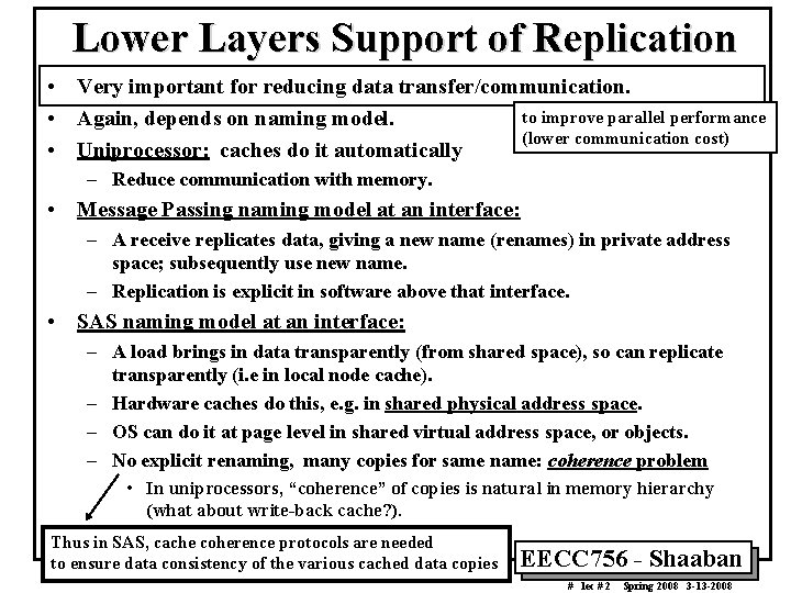 Lower Layers Support of Replication • Very important for reducing data transfer/communication. to improve