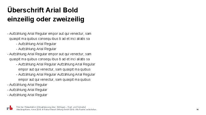 Überschrift Arial Bold einzeilig oder zweizeilig - Aufzählung Arial Regular empor aut qui venectur,