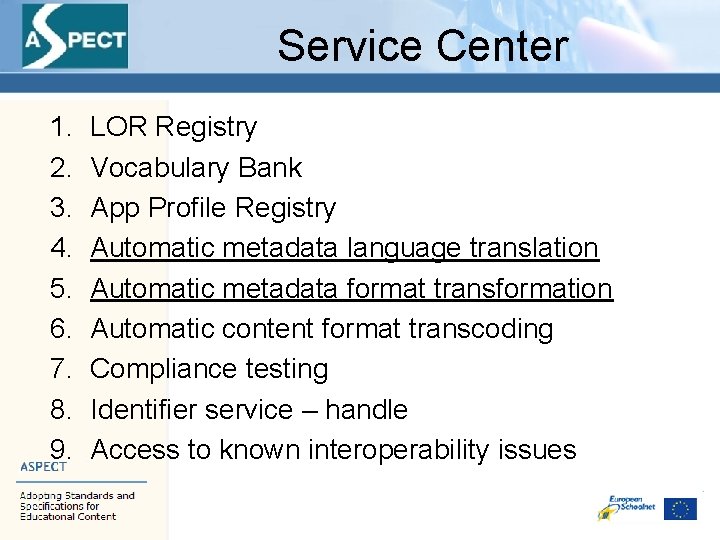 Service Center 1. 2. 3. 4. 5. 6. 7. 8. 9. LOR Registry Vocabulary