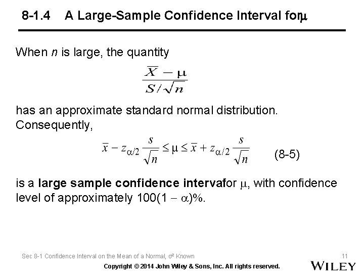 8 -1. 4 A Large-Sample Confidence Interval for When n is large, the quantity