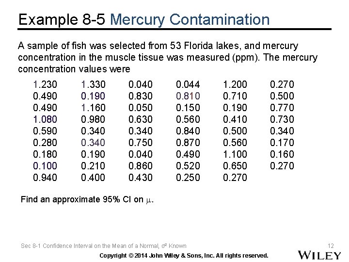 Example 8 -5 Mercury Contamination A sample of fish was selected from 53 Florida