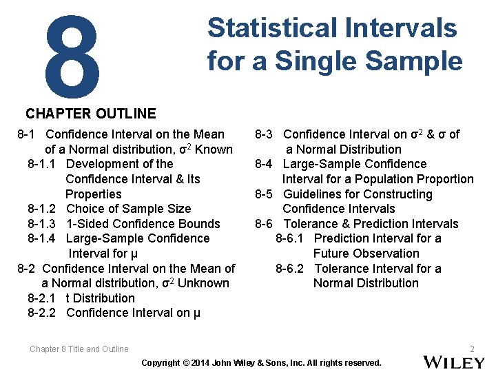 8 Statistical Intervals for a Single Sample CHAPTER OUTLINE 8 -1 Confidence Interval on