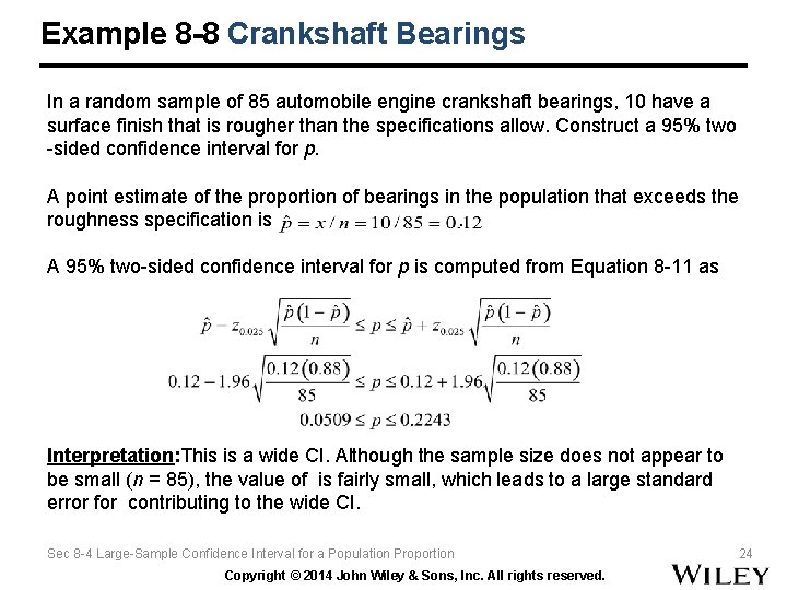 Example 8 -8 Crankshaft Bearings In a random sample of 85 automobile engine crankshaft