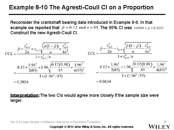 Example 8 -10 The Agresti-Coull CI on a Proportion Reconsider the crankshaft bearing data
