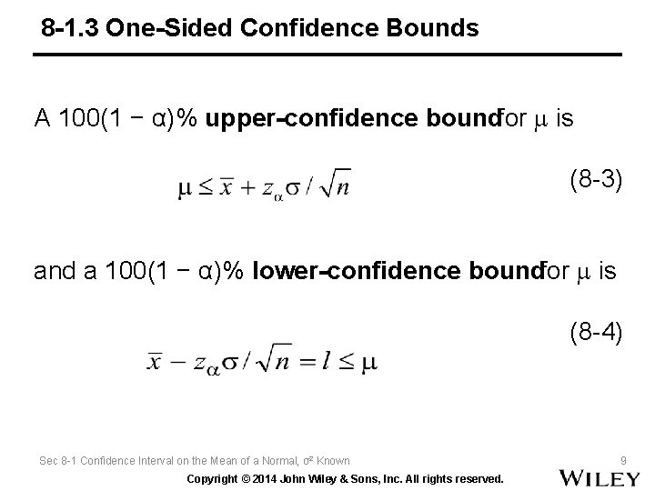 8 -1. 3 One-Sided Confidence Bounds A 100(1 − α)% upper-confidence boundfor is (8