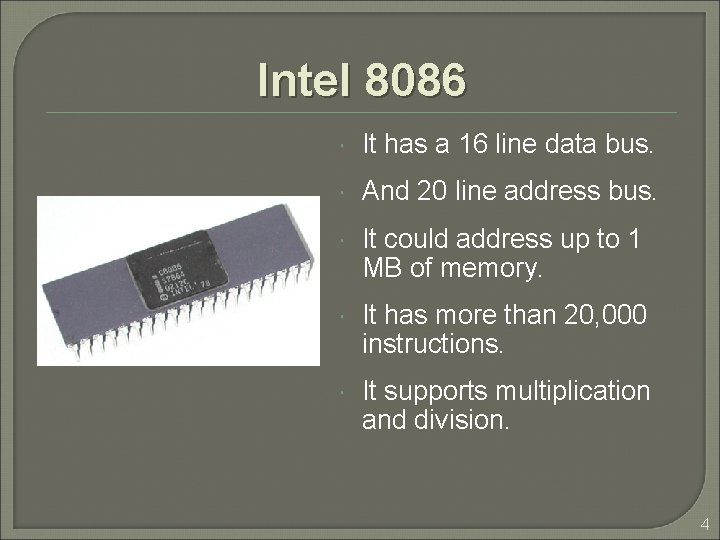 Intel 8086 It has a 16 line data bus. And 20 line address bus.