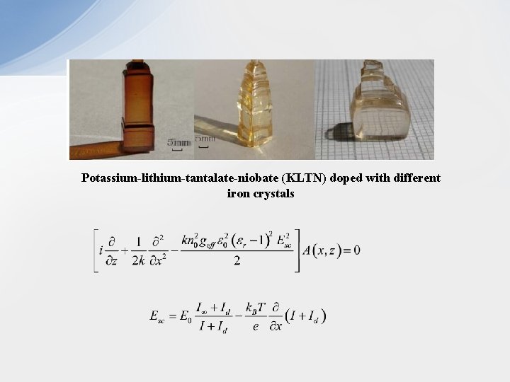 Potassium-lithium-tantalate-niobate (KLTN) doped with different iron crystals 