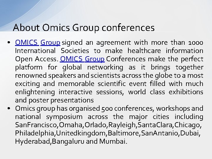 About Omics Group conferences • OMICS Group signed an agreement with more than 1000