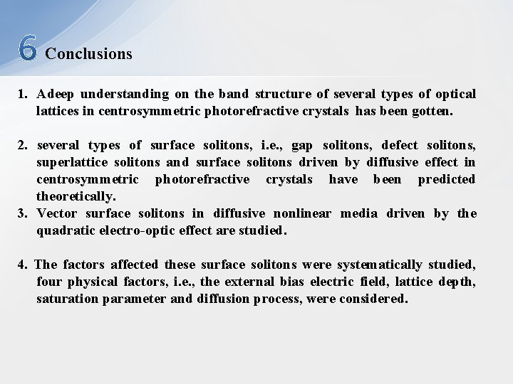 Conclusions 1. Adeep understanding on the band structure of several types of optical lattices