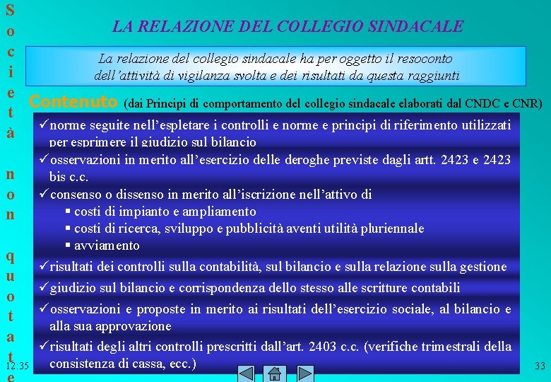 S LA RELAZIONE DEL COLLEGIO SINDACALE o c La relazione del collegio sindacale ha