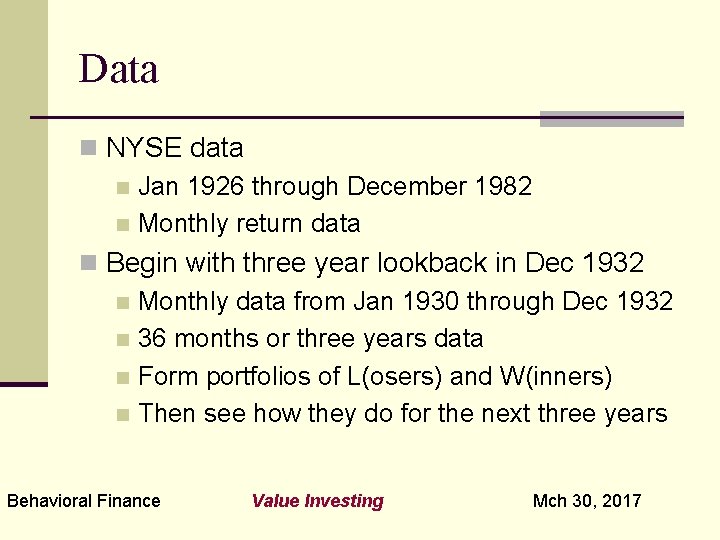 Data n NYSE data n Jan 1926 through December 1982 n Monthly return data