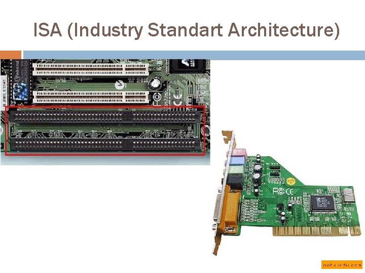 ISA (Industry Standart Architecture) 
