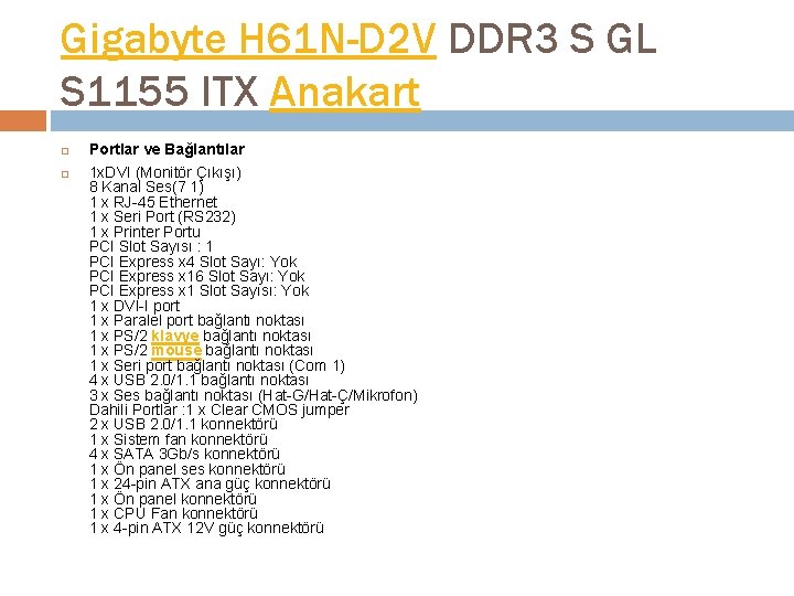 Gigabyte H 61 N-D 2 V DDR 3 S GL S 1155 ITX Anakart