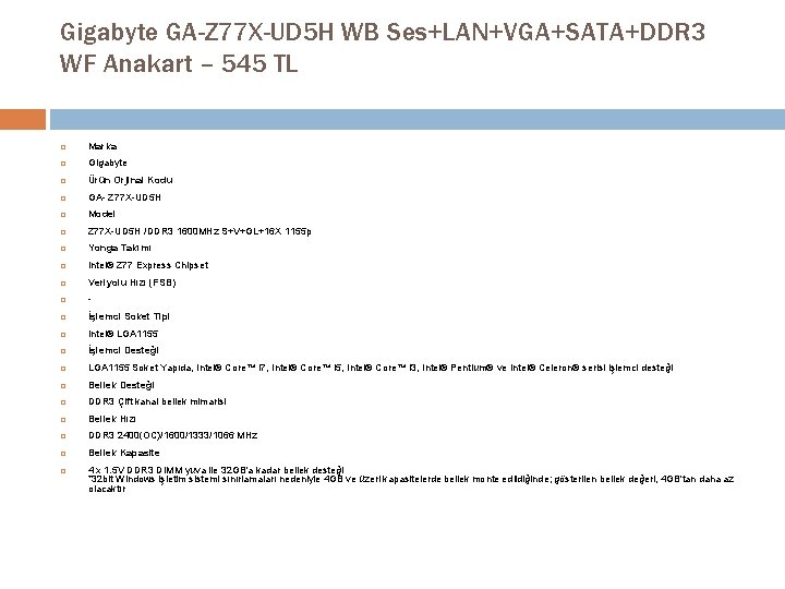 Gigabyte GA-Z 77 X-UD 5 H WB Ses+LAN+VGA+SATA+DDR 3 WF Anakart – 545 TL