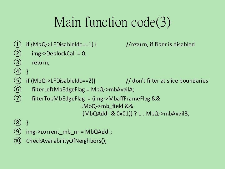 Main function code(3) ① if (Mb. Q->LFDisable. Idc==1) { //return, if filter is disabled