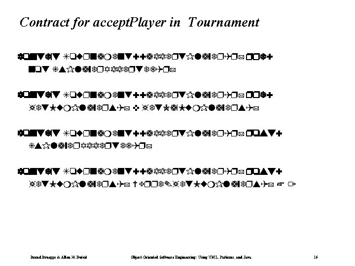 Contract for accept. Player in Tournament context To rnament: : accept. Player(p) pre: not