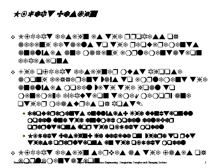 Object Design Object design is the process of adding details to the req irements