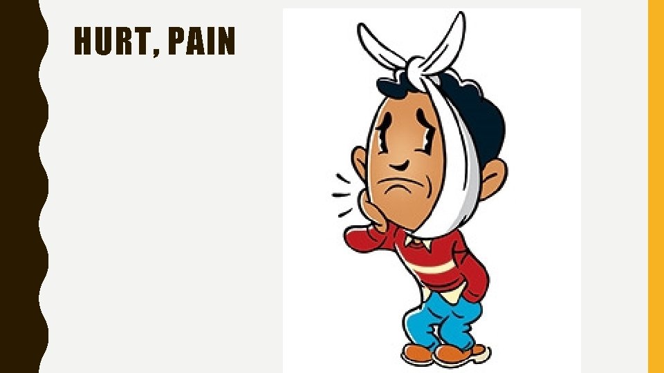 HURT, PAIN 
