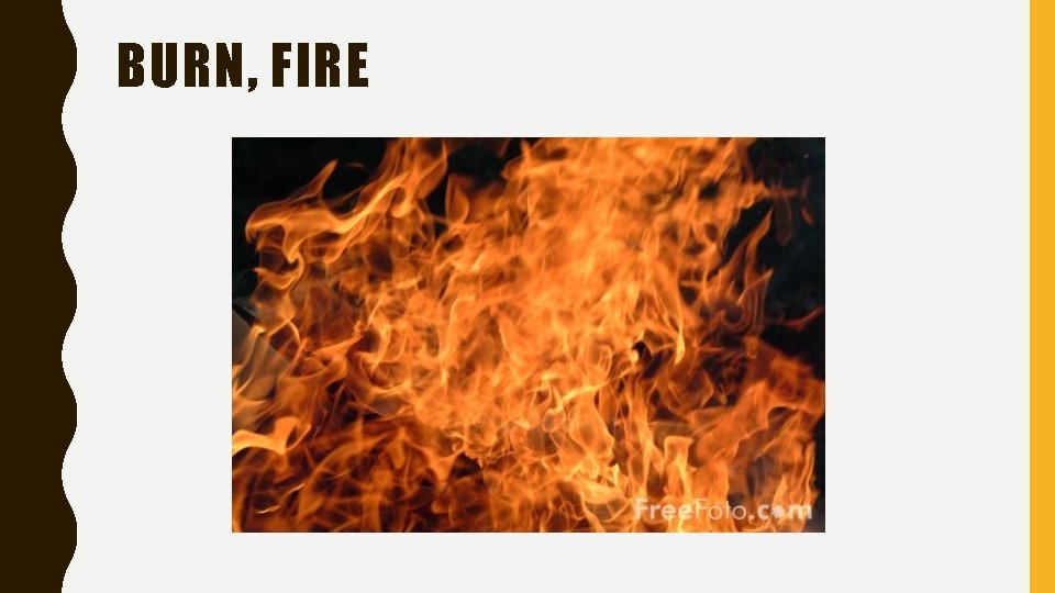 BURN, FIRE 
