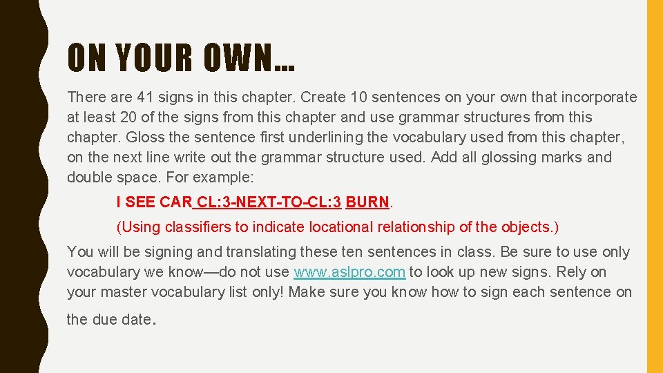 ON YOUR OWN… There are 41 signs in this chapter. Create 10 sentences on