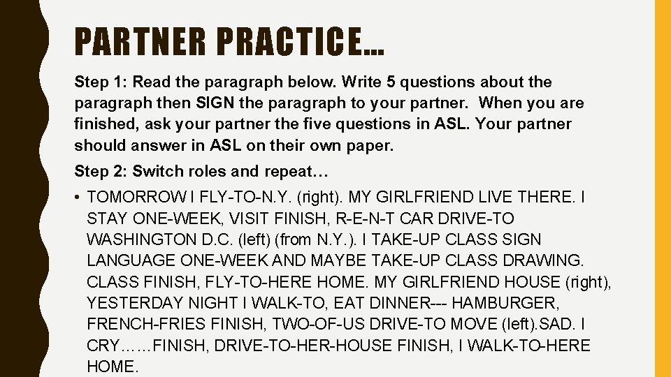 PARTNER PRACTICE… Step 1: Read the paragraph below. Write 5 questions about the paragraph