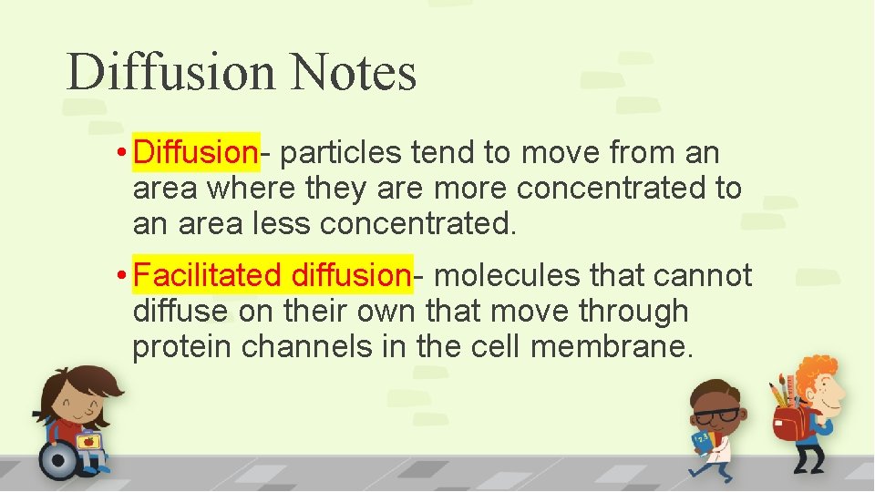 Diffusion Notes • Diffusion- particles tend to move from an area where they are