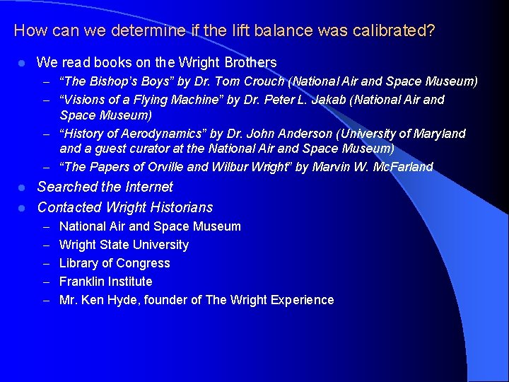 How can we determine if the lift balance was calibrated? l We read books