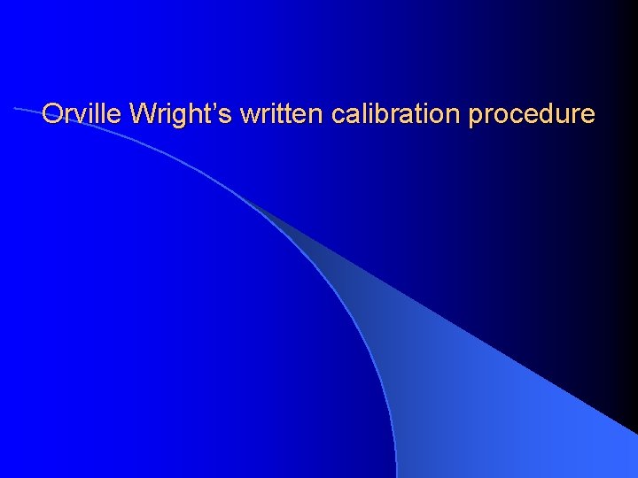 Orville Wright’s written calibration procedure 
