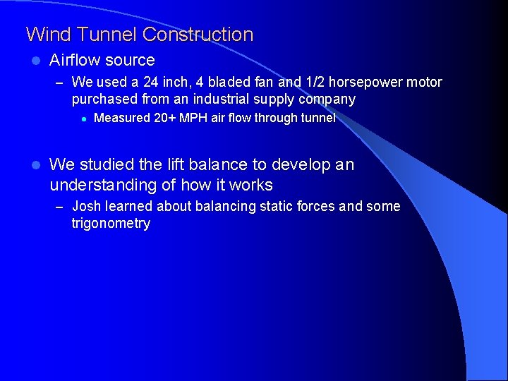 Wind Tunnel Construction l Airflow source – We used a 24 inch, 4 bladed