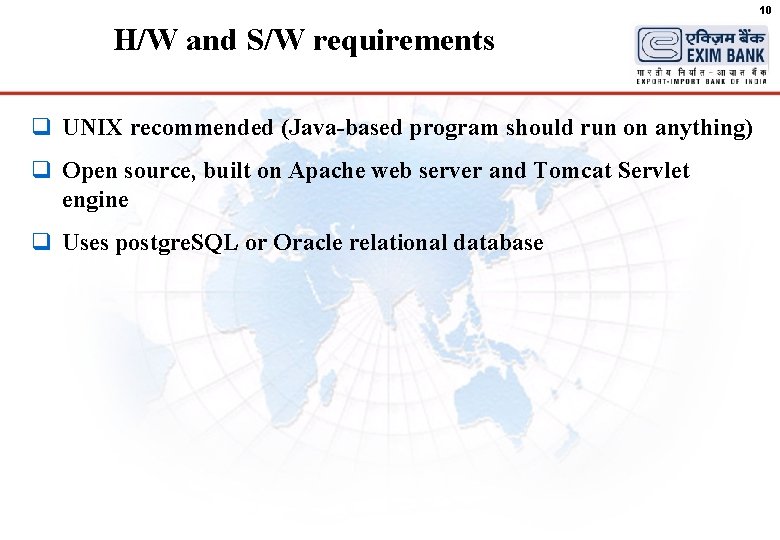 10 H/W and S/W requirements q UNIX recommended (Java-based program should run on anything)