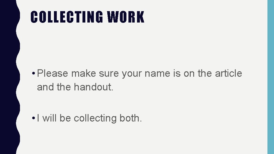 COLLECTING WORK • Please make sure your name is on the article and the