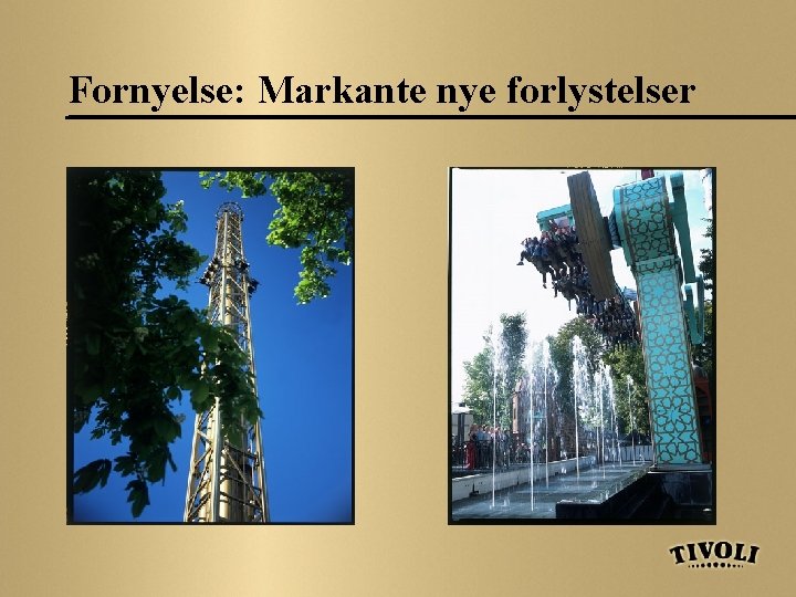 Fornyelse: Markante nye forlystelser 