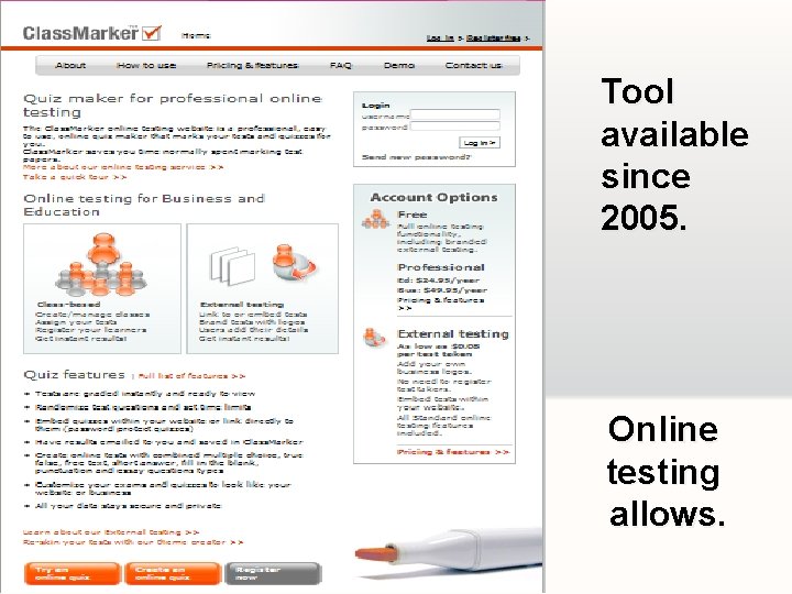 Tool available since 2005. Online testing allows. 